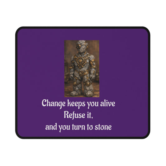 Change Keeps You Alive — Inspirational Mouse Pad Dark Purple
