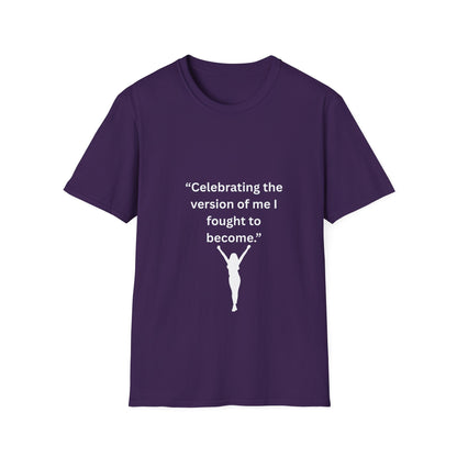 "Celebrating The Version of Me" — Empowered Woman Unisex Softstyle Tee (White Print)