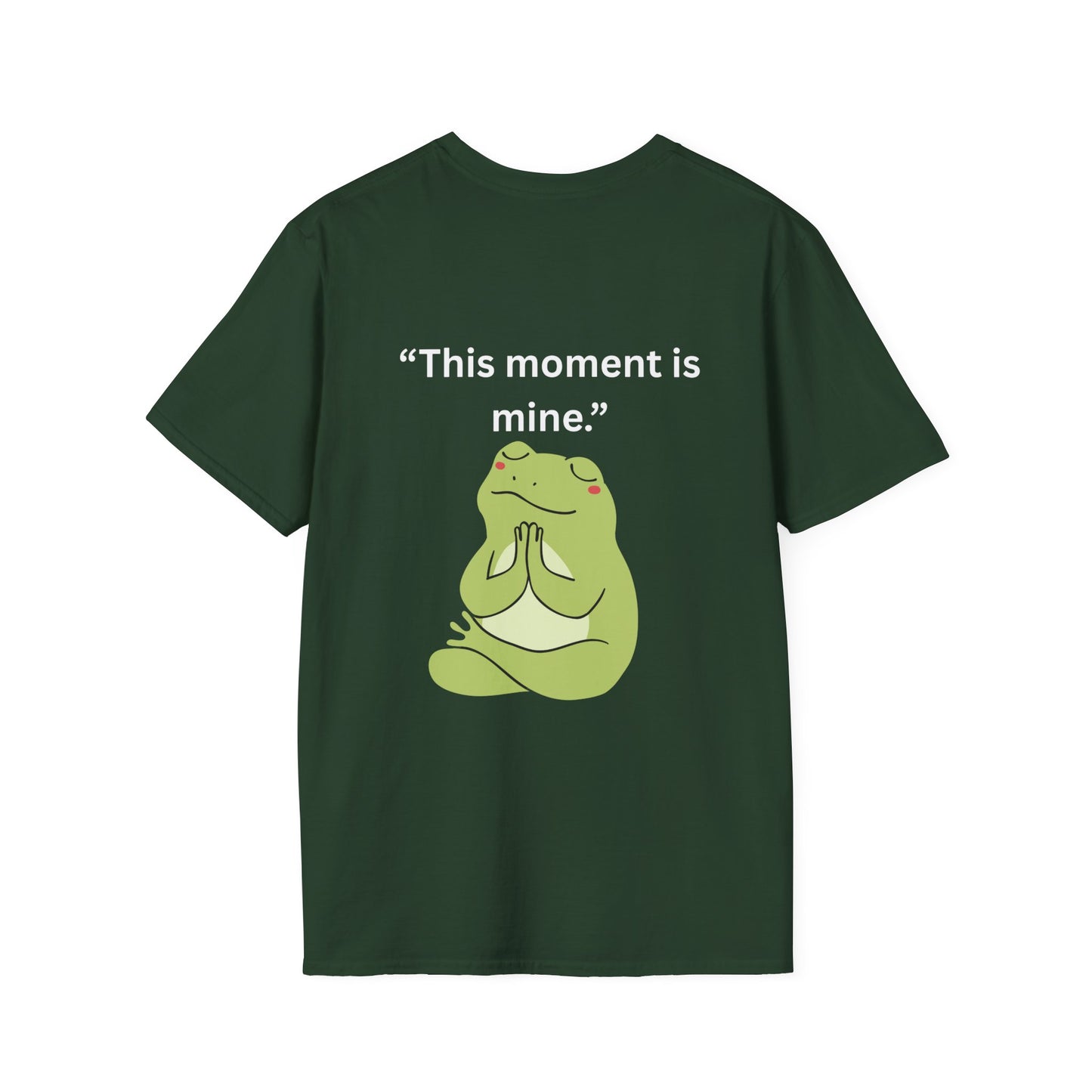 "This Moment Is Mine" — Unisex Softstyle Tee (White Print)