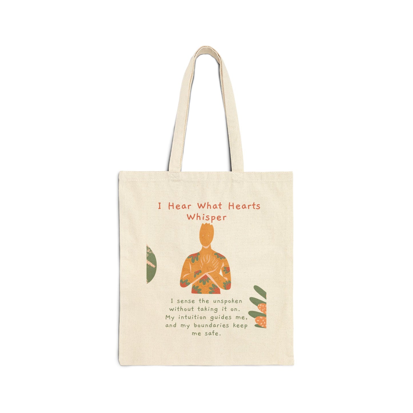 I Hear What Hearts Whisper Floral Meditation Canvas Tote Bag Intuitive Protection Affirmation
