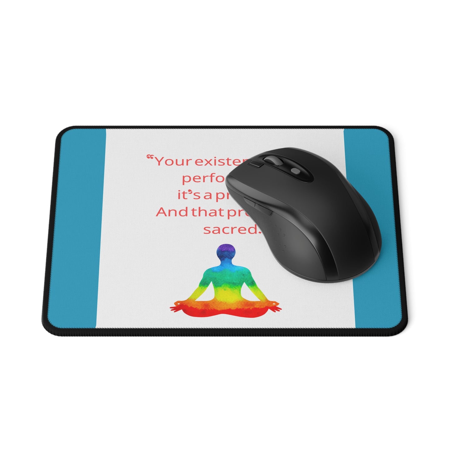 Meditation Quote Mouse Pad — "Your existence is not a performance." — Non-Slip Gaming Mat