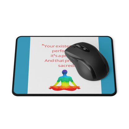 Meditation Quote Mouse Pad — "Your existence is not a performance." — Non-Slip Gaming Mat