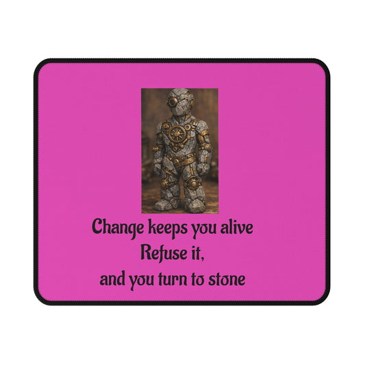 Change Keeps You Alive — Inspirational Mouse Pad Pink