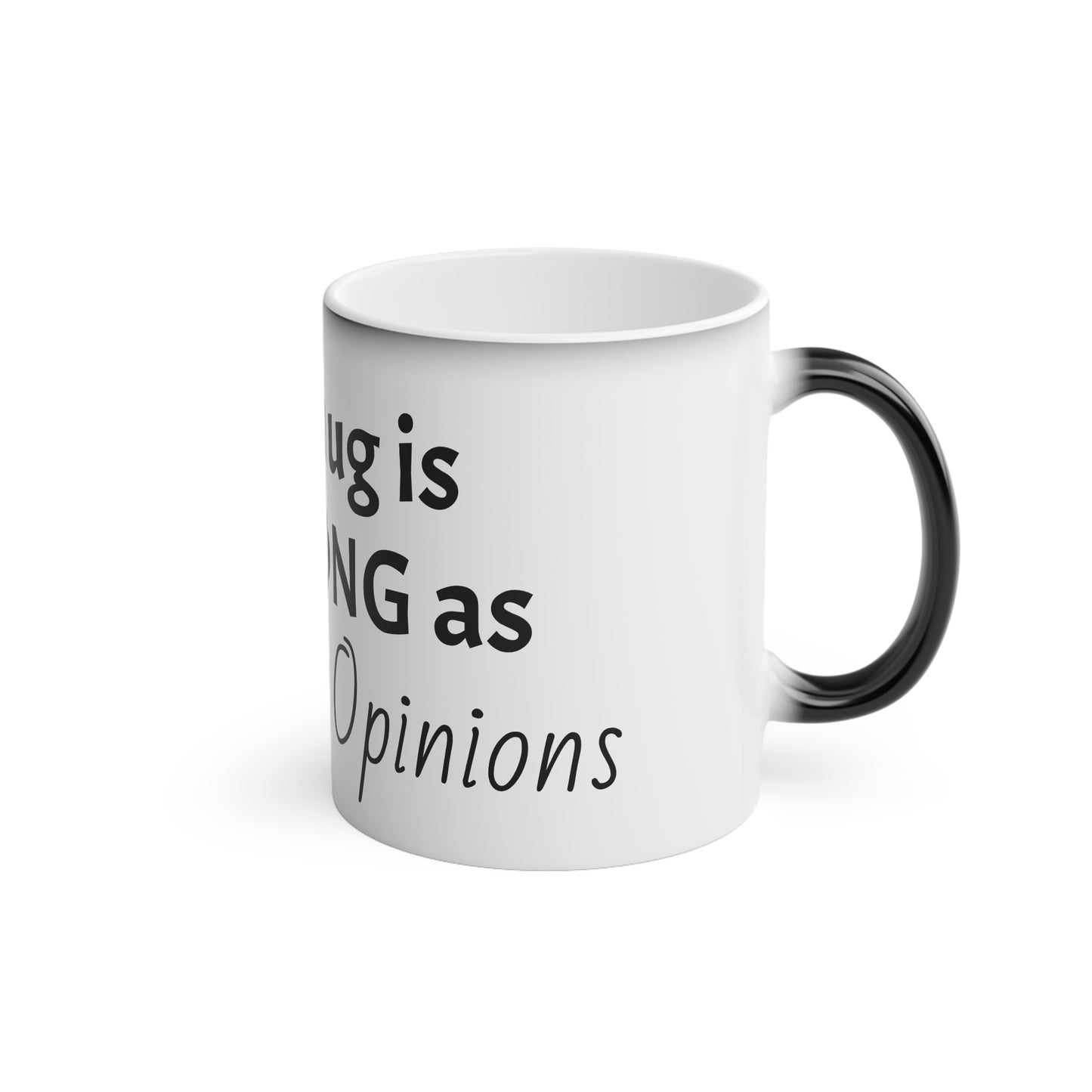 "Strong Like His Opinions" Magic Mug – Everyday Gift for Dads & Husbands