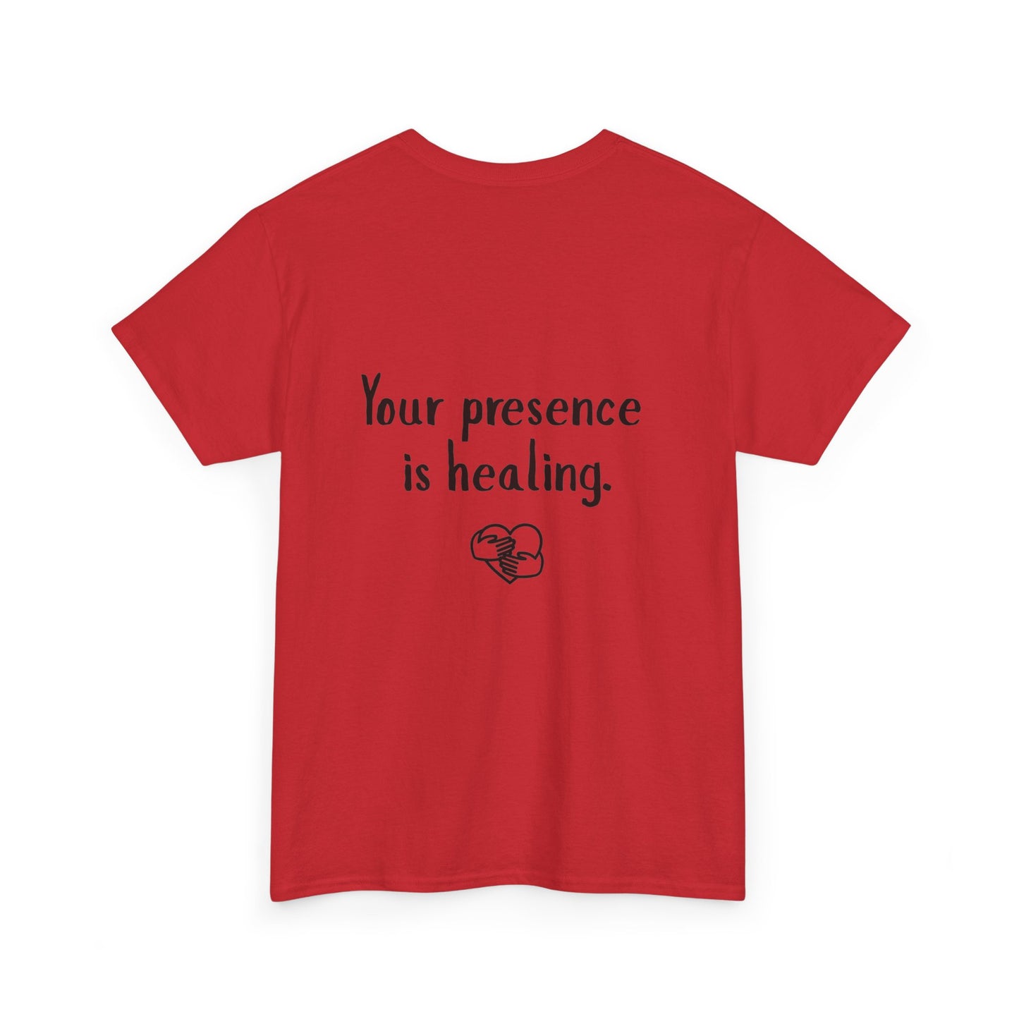 Your Presence Is Healing — Unisex Tee