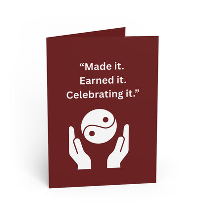 "Made It. Earned It. Celebrating It." — Maroon Greeting Card