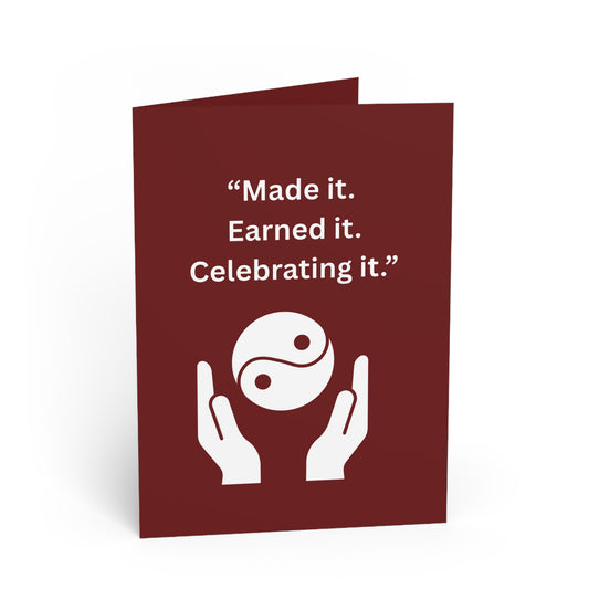 "Made It. Earned It. Celebrating It." — Maroon Greeting Card