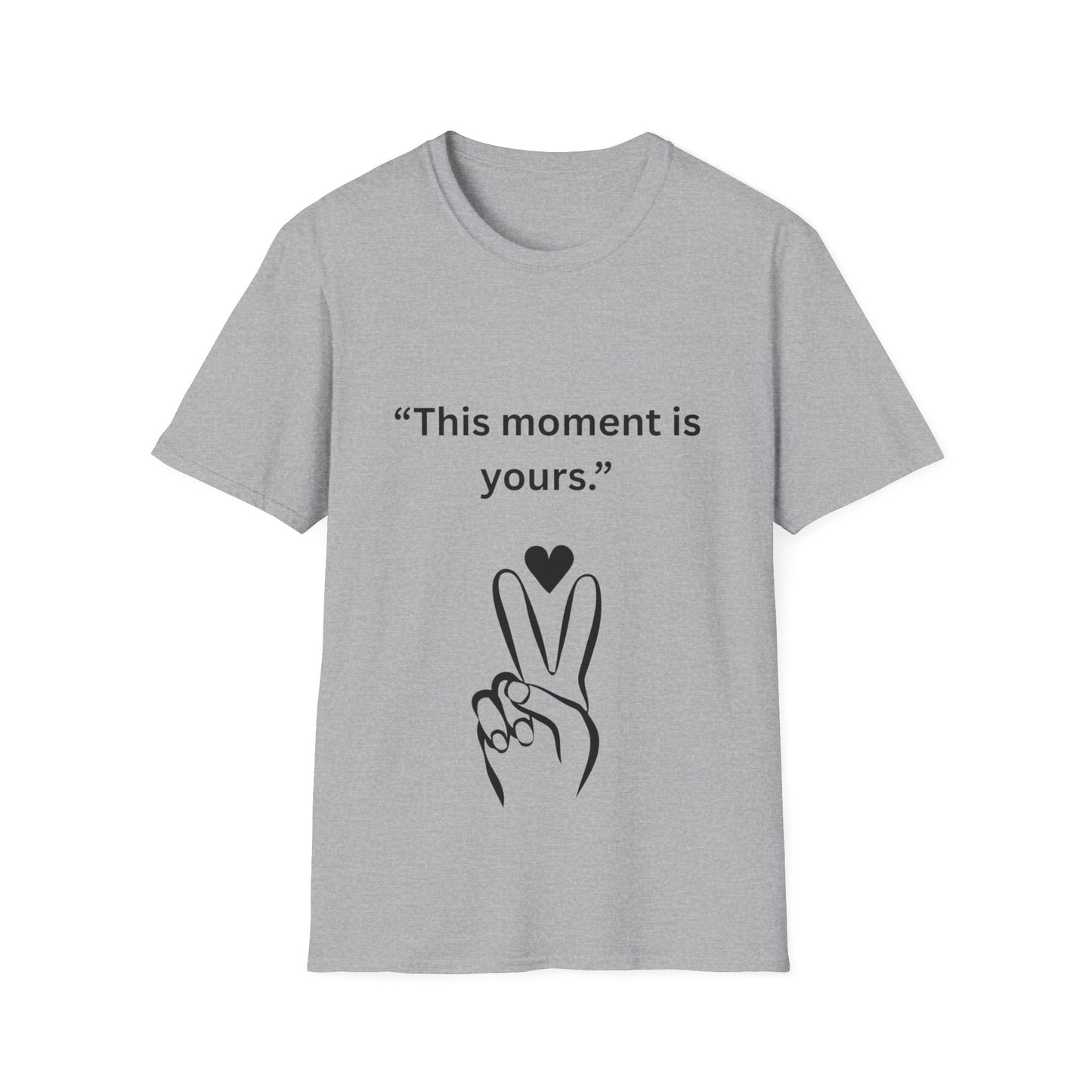 "This Moment Is Yours" — Peace & Heart Unisex Softstyle Tee (Black Print)
