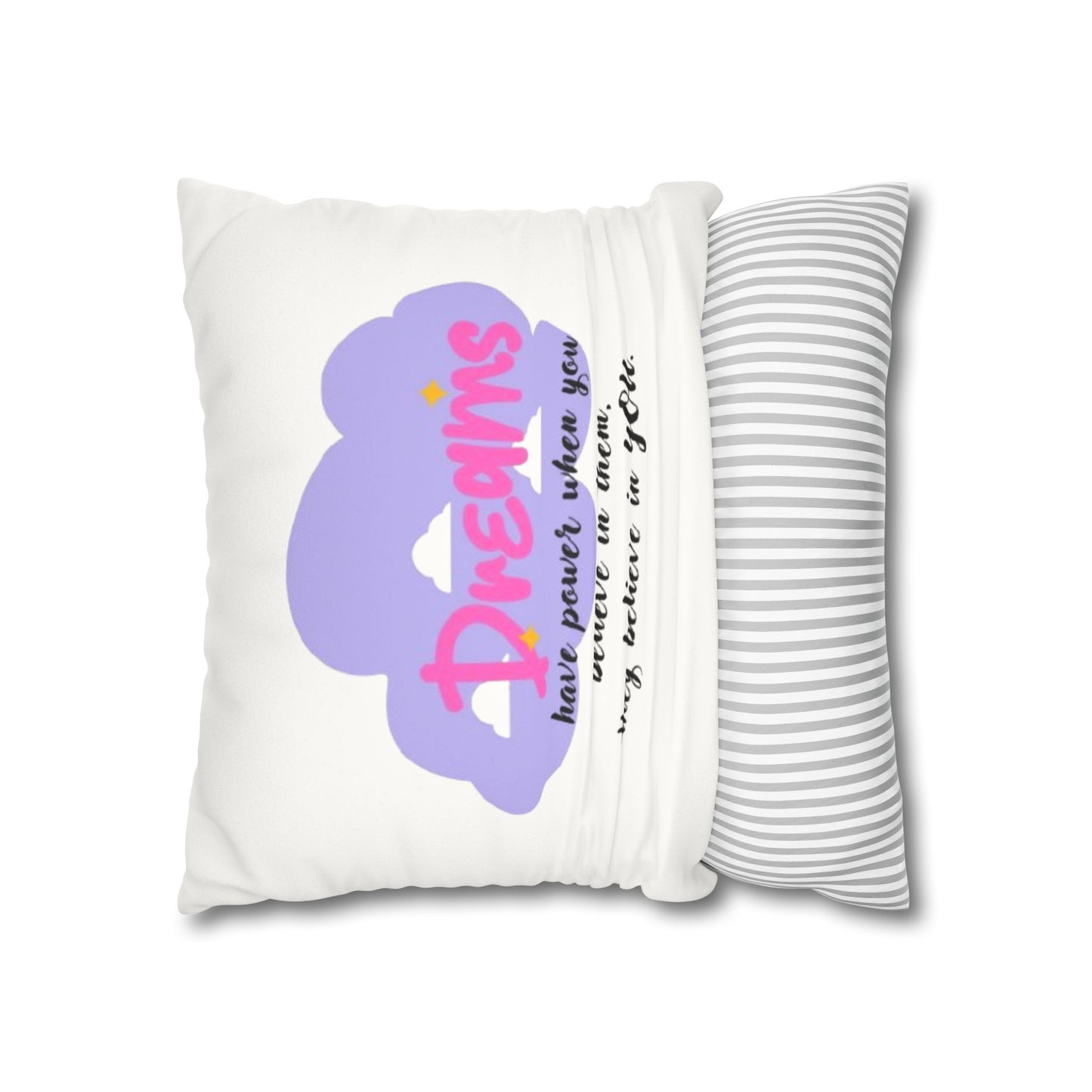Believe in Dreams Pillowcase Cover – Inspirational Quote for Restful Nights