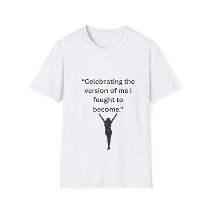 "Celebrating The Version of Me" — Empowered Woman Unisex Softstyle Tee (Black Print)