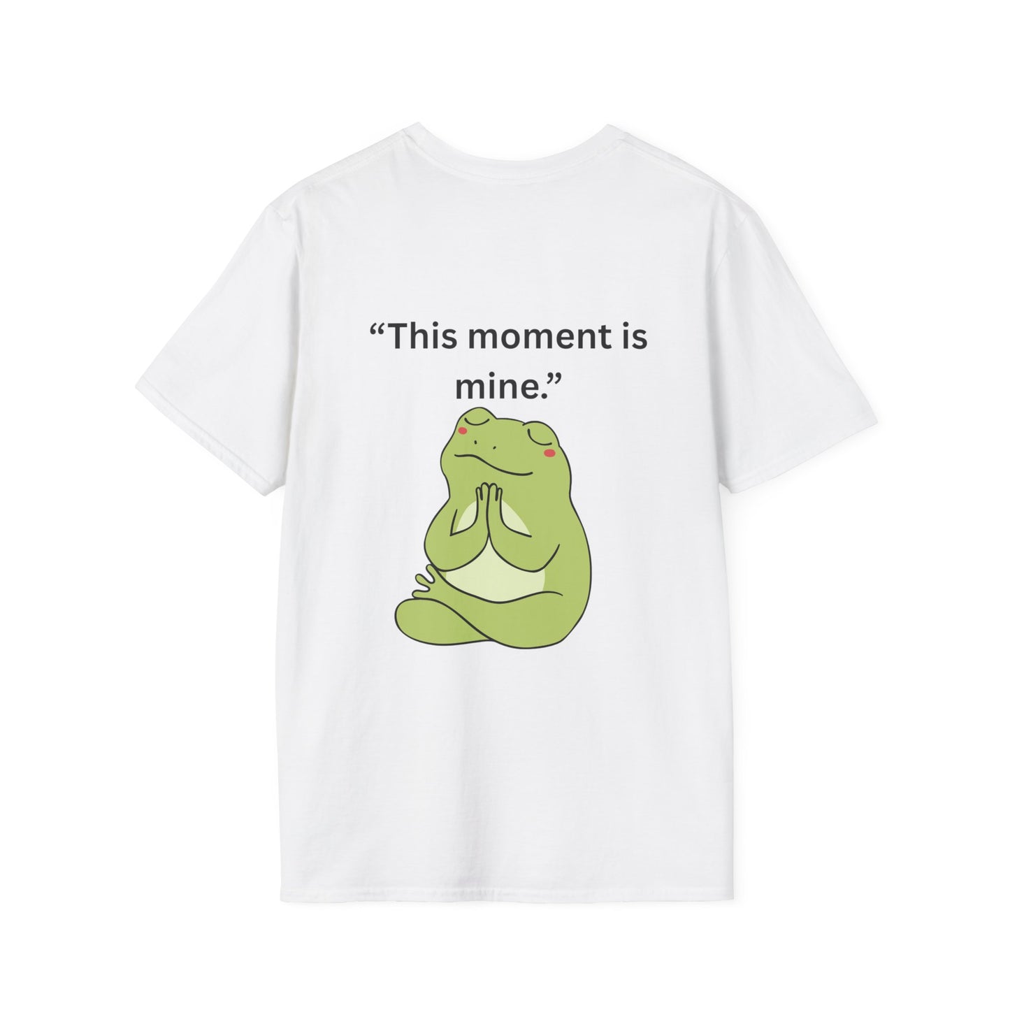"This Moment Is Mine" — Unisex Softstyle Tee (Black Print)