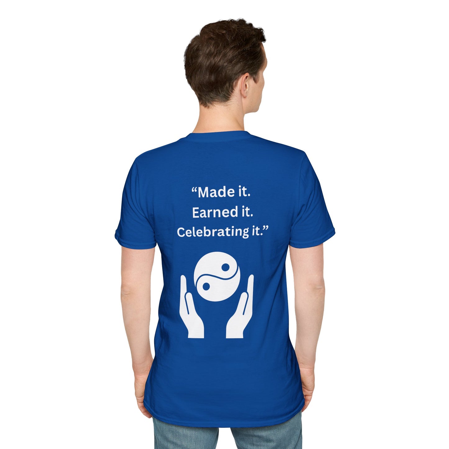 "Made It. Earned It. Celebrating It." — Inspirational Unisex Tee (White Print)