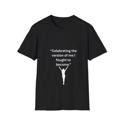 "Celebrating The Version of Me" — Empowered Woman Unisex Softstyle Tee (White Print)