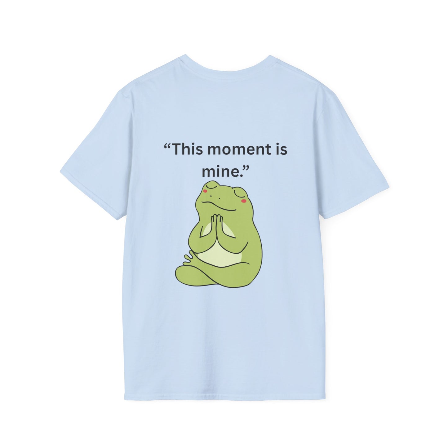 "This Moment Is Mine" — Unisex Softstyle Tee (Black Print)