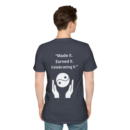 "Made It. Earned It. Celebrating It." — Inspirational Unisex Tee (White Print)
