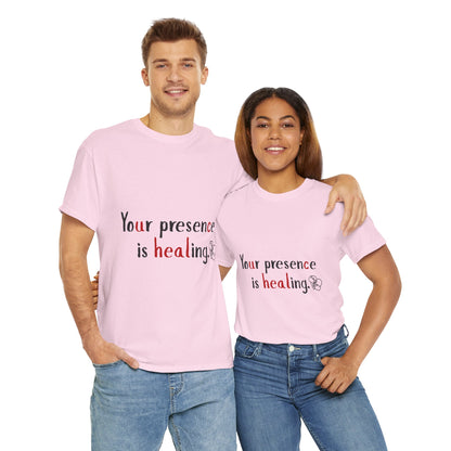 Healing Presence Unisex Motivational Tee – Heartfelt Self-Care Cotton Shirt for Everyday Love & Positivity