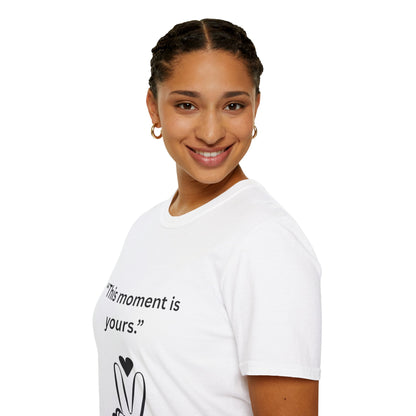 "This Moment Is Yours" — Peace & Heart Unisex Softstyle Tee (Black Print)