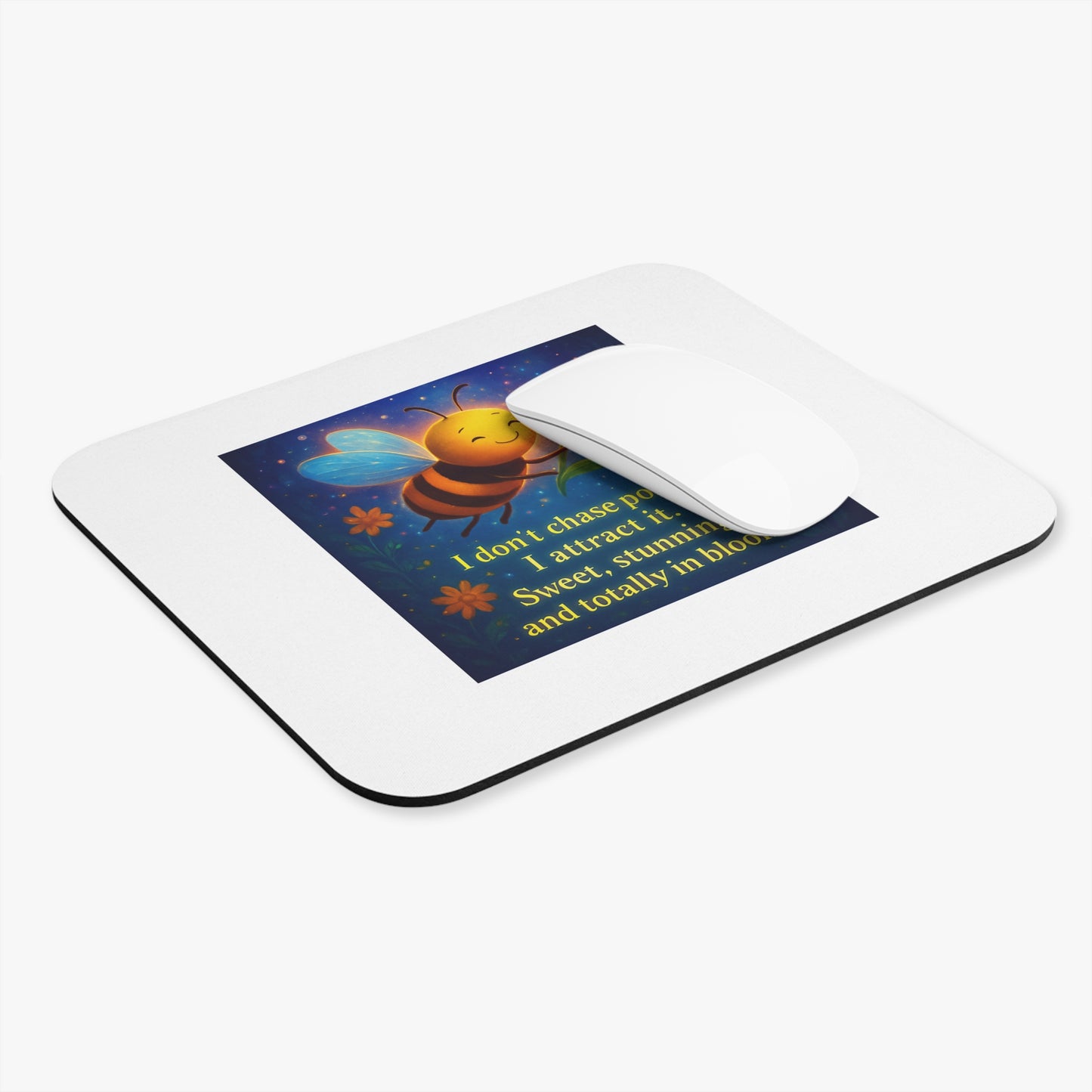 Affirmation Mouse Pad — "I don't chase pollen. I attract it." — Quietly Growing, Steadily You