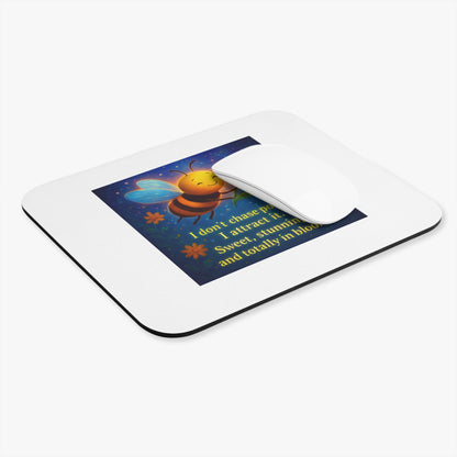Affirmation Mouse Pad — "I don't chase pollen. I attract it." — Quietly Growing, Steadily You