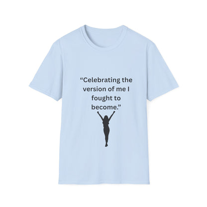 "Celebrating The Version of Me" — Empowered Woman Unisex Softstyle Tee (Black Print)