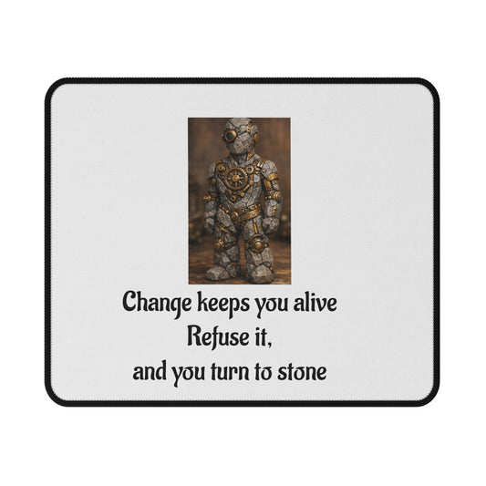 Change Keeps You Alive — Inspirational Mouse Pad White