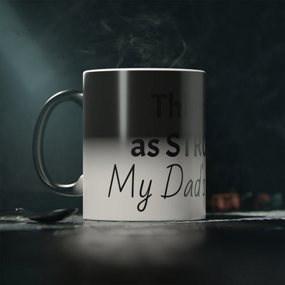 "Strong Like His Opinions" Magic Mug – Everyday Gift for Dads & Husbands
