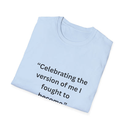 "Celebrating The Version of Me" — Empowered Woman Unisex Softstyle Tee (Black Print)