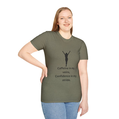 “Caffeine In My Veins, Confidence In My Stride” Tee shirt