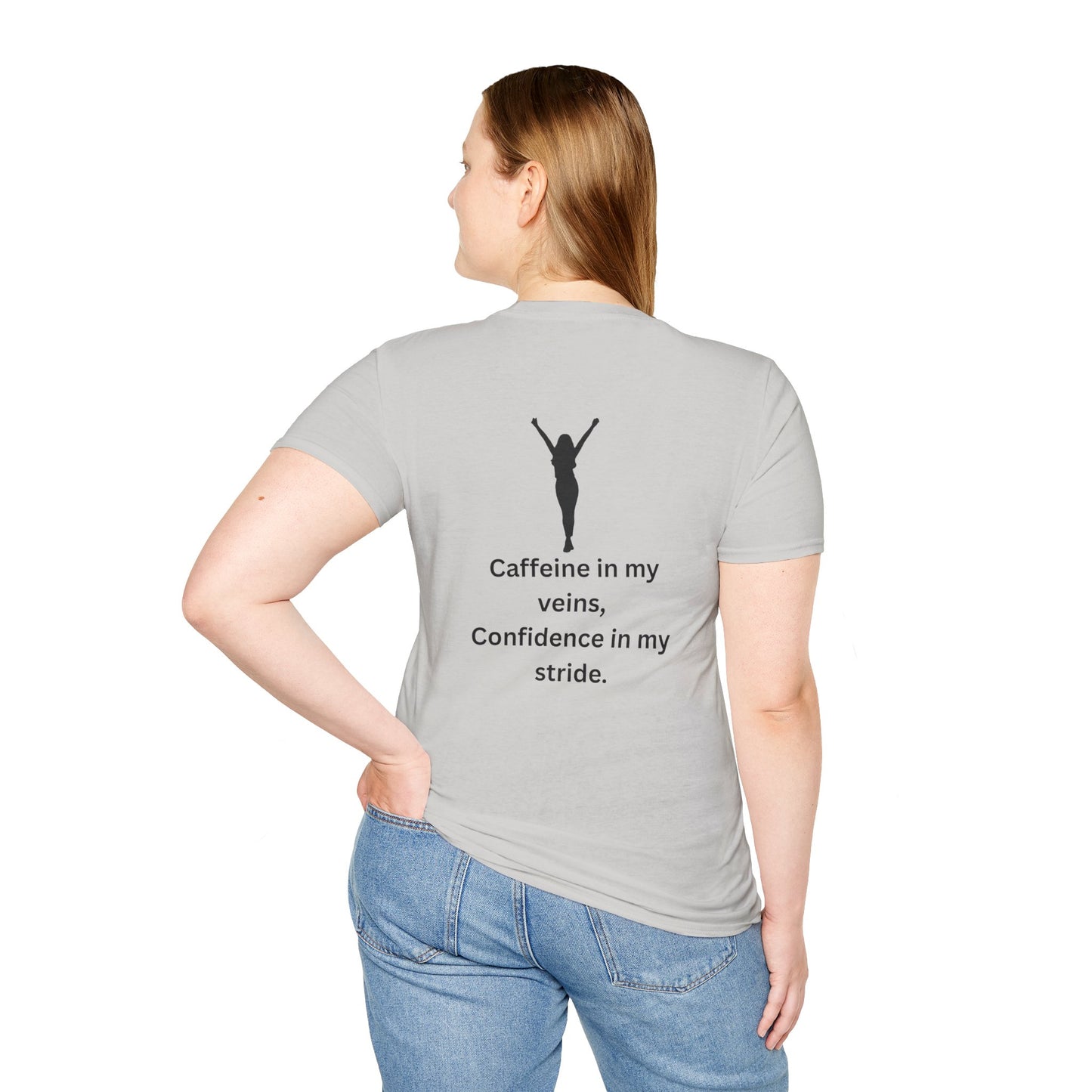 “Caffeine In My Veins, Confidence In My Stride” Tee shirt