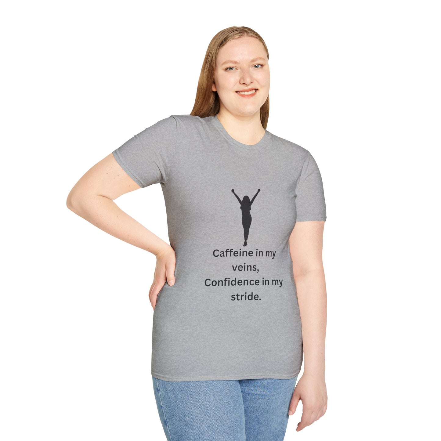 “Caffeine In My Veins, Confidence In My Stride” Tee shirt