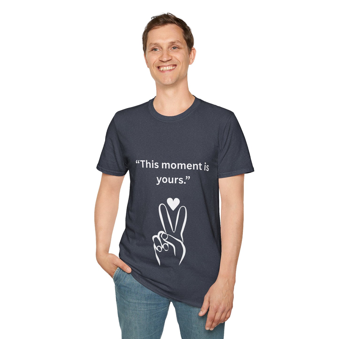 "This Moment Is Yours" — Peace & Heart Unisex Softstyle Tee (White Print)
