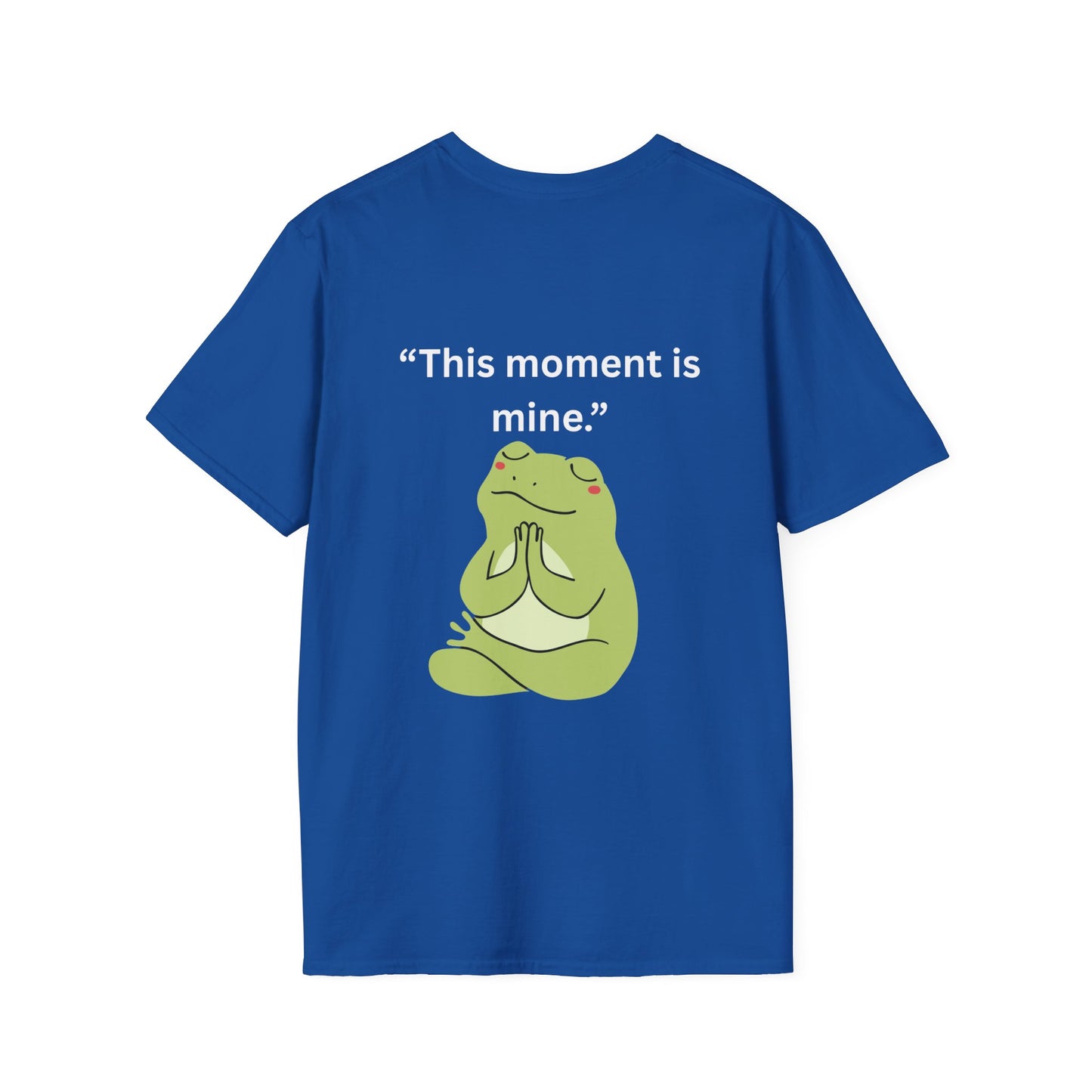 "This Moment Is Mine" — Unisex Softstyle Tee (White Print)