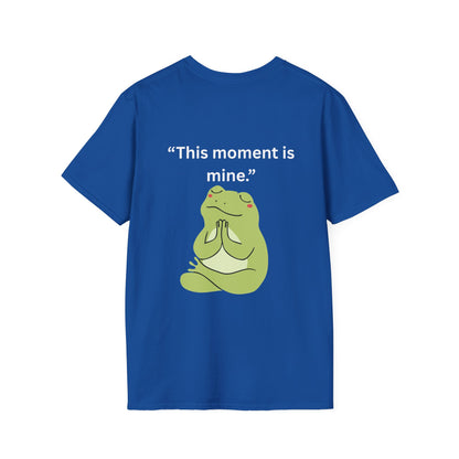 "This Moment Is Mine" — Unisex Softstyle Tee (White Print)