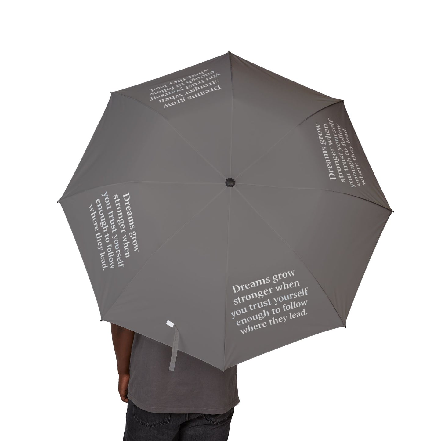 "Dreams Grow Stronger" — Grey Semi-Automatic Foldable Umbrella