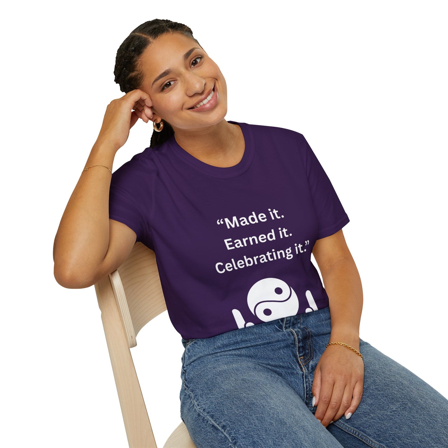 "Made It. Earned It. Celebrating It." — Inspirational Unisex Tee (White Print)