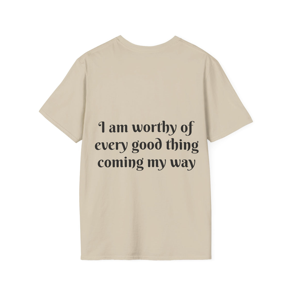"I Am Worthy of Every Good Thing Coming My Way" — Unisex Softstyle T‑Shirt
