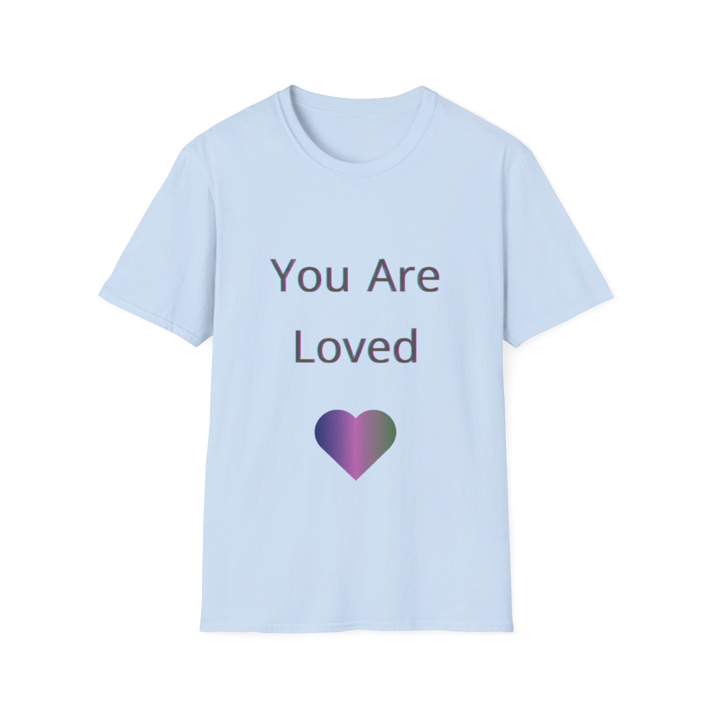 You Are Loved Unisex Softstyle T-Shirt | Heartwarming Graphic Tee for Gift Giving, Affirmation, Comfort Wear