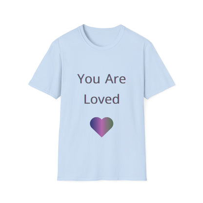 You Are Loved Unisex Softstyle T-Shirt | Heartwarming Graphic Tee for Gift Giving, Affirmation, Comfort Wear