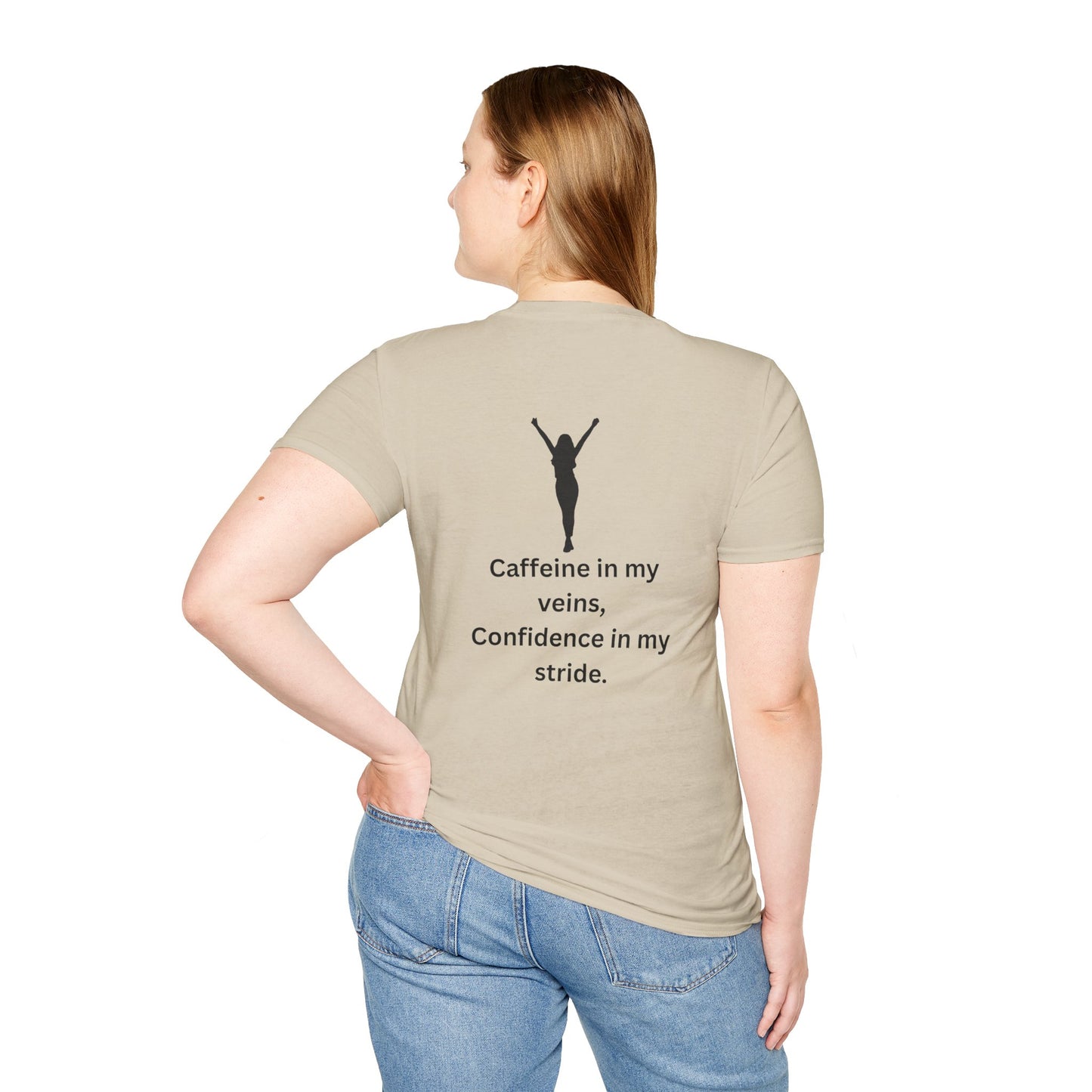 “Caffeine In My Veins, Confidence In My Stride” Tee shirt