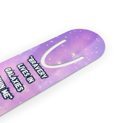 Inspirational Galaxy Bookmark - "Bravery Lives in Galaxies Within Me"