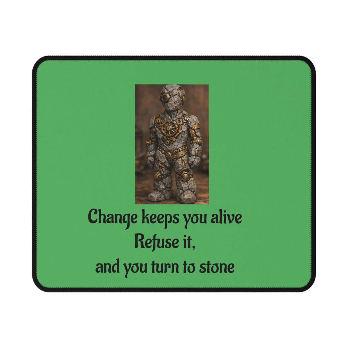 Change Keeps You Alive — Inspirational Mouse Pad Green