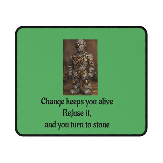 Change Keeps You Alive — Inspirational Mouse Pad Green