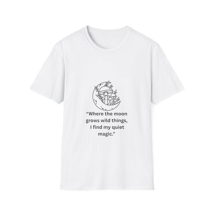 "Where the Moon Grows Wild Things" — Unisex Softstyle Tee (Black Print)