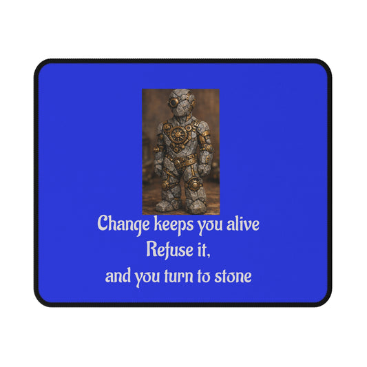 Change Keeps You Alive — Inspirational Mouse Pad Navy Blue
