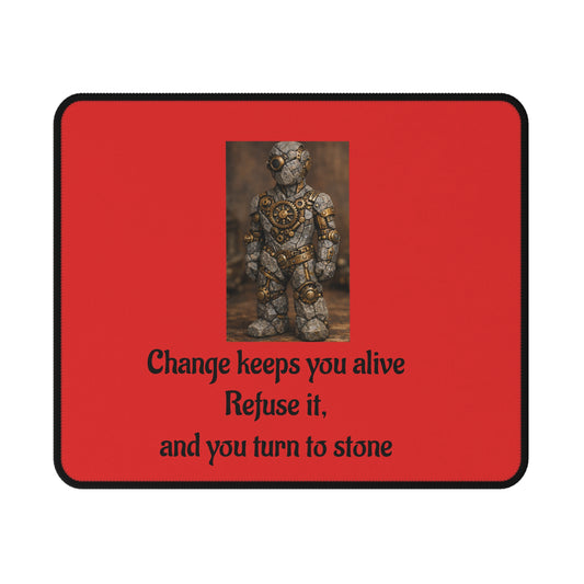 Change Keeps You Alive — Inspirational Mouse Pad Red