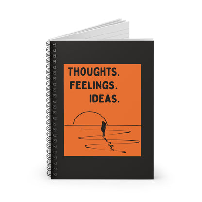 "Thoughts. Feelings. Ideas." - Black Cover Spiral Notebook
