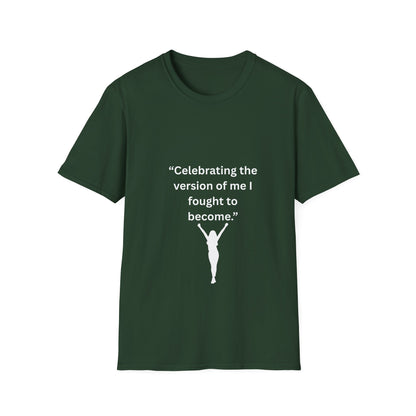 "Celebrating The Version of Me" — Empowered Woman Unisex Softstyle Tee (White Print)