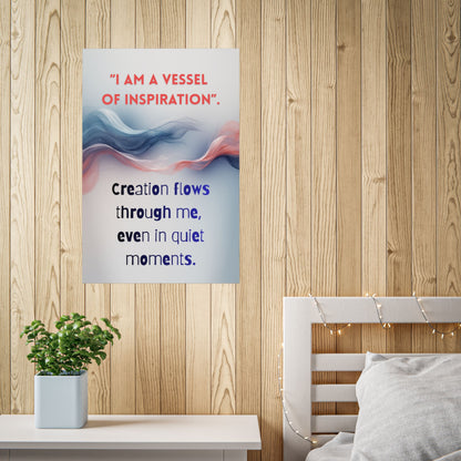 Inspiration Quote Poster — "I Am a Vessel of Inspiration" Motivational Wall Art