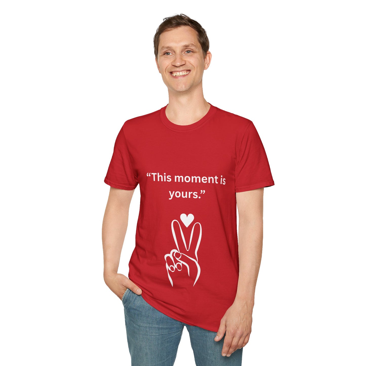 "This Moment Is Yours" — Peace & Heart Unisex Softstyle Tee (White Print)