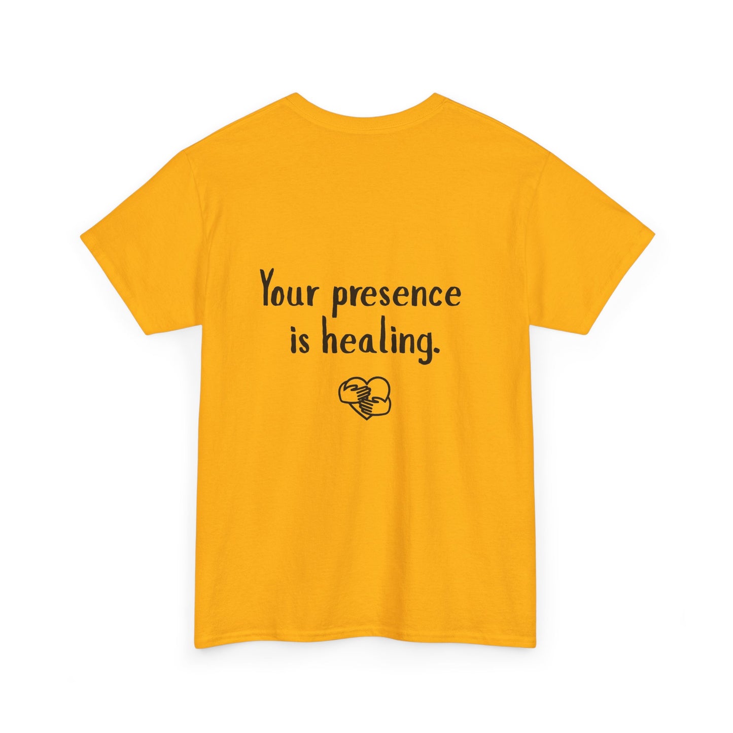 Your Presence Is Healing — Unisex Tee